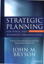 Strategic Planning For Public And Nonprofit Organizations A Guide To Strengthening And Sustaining Or