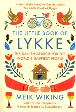 The Little Book of Lykke: The Danish Search for the World's Happiest People