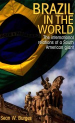 Brazil in the World: The international relations of a South American giant