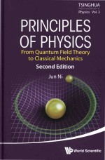 Principles of Physics: From Quantum Field Theory To Classical Mechanics Second Edition