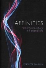 Affinities: Potent Connections In Personal Life