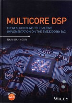 Multicore Dsp From Algorithms To Real-Time Implementation On The Tms320C66X Soc