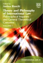 Theory and Philosophy of International Law Philosophical Inquiries and General Theoretical Concnrns