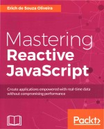 Mastering Reactive JavaScript Create applications empowered with real-time data without compromising