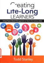 Creating life-long learners using project-based management to teach 21st century skills