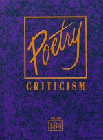 Poetry Criticism: Criticism of the Works of the Most Significant and Widely Studied Poets of World L