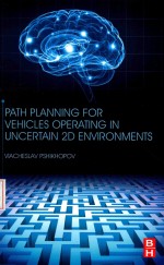 Path planning for Vehicles operating in uncertain 2D environments