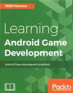 Learning Android Game Development Android Game development simplified!