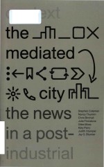 The mediated city the news in a post-industrial context