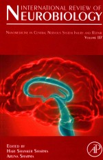 INTERNATIONAL REVIEW OF NEUROBIOLOGY NANOMEDICINE IN CENTRAL NERVOUS SYSTEM INJURY AND REPAIR VOLUNE