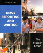 News reporting and writing Eighth Edition