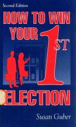 How to win your 1st election Second Edition