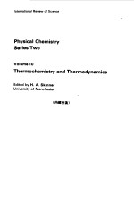 PHYSICAL CHEMISTRY SERIES TWO VOL 10 THERMOCHEMISTRY AND THERMODYNAMICS