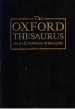 The Oxford thesaurus：an A-Z dictionary of synonyms