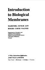 INTRODUCTION TO BIOLOGICAL MEMBRANES