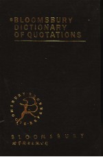 BLOOMSBURY DICTIONARY OF QUOTATIONS