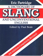 A DICTIONARY OF SLANG AND UNCONVENTIONAL ENGLSIH