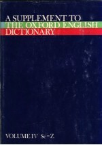 A SUPPLEMENT TO THE OXFORD ENGLISH DICTIONARY VOLUME 4 S-Z