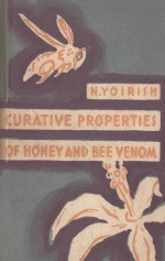 CURATIVE PROPERTIES OF HONEY AND BEE VENOM