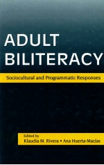 ADULT BILITERACY SOCIOCULTURAL AND PROGRAMMATIC RESPONSES