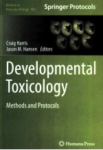 DEVELOPMENTAL TOXICOLOGY:METHODS AND PROTOCOLS