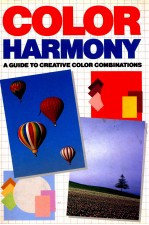 COLOR HARMONY  A GUIDE TO CREATIVE COLOR COMBINATIONS