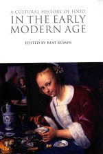 A CULTURAL HISTORY OF FOOD IN THE EARLY MODERN AGE VOLUME 4