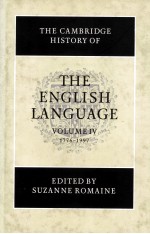 THE CAMBRIDGE HISTORY OF THE ENGLISH LANGUAGE VOLUME IV