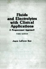 FLUIDS AND ELECTROLYTES WITH CLINICAL APPLICATIONS:A PROGRAMMED APPROACH THIRD EDITION