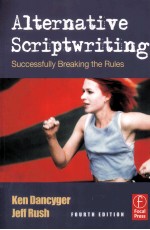 ALTERNATIVE SCRIPTWRITING:SUCCESSFULLY RREAKING THE RULES FOURTH EDITION