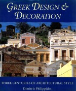 GREEK DESIGN & DECORATION  THREE CENTURIES OF ARCHITECTURAL STYLE