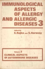 IMMUNOLOGICAL ASPECTS OF ALLERGY AND ALLERGIC DISEASES VOLUME 3 CLINICAL ASPECTS OF AUTOIMMUNE DISE