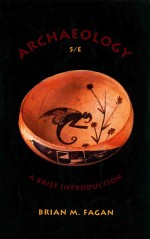 ARCHAEOLOGY A BRIEF INTRODUCTION FIFTH EDITION