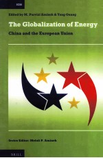 THE GLOBAIZATION OF ENERGY CHINA AND THE EUROPEAN UNION