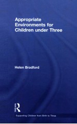 APPROPRIATE ENVIRONMENTS FOR CHILDREN UNDER THREE