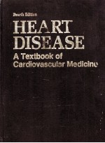 HEART DISEASE:A TEXTBOOK OF CARDIOVASCULAR MEDICINE FOURTH EDITION VOLUME 1