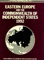 EASTERN EUROPE AND THE COMMONWEALTH OF INDEPENDENT STATES 1992 FIRST EDITION