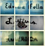 EDWARD FELLA:LETTERS ON AMERICA PHOTOGRAPHS AND LETTERING