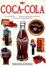 COCA-COLA A COLLECTOR'S GUIDE TO NEW AND VINTGE COCA-COLA MEMORABILIA