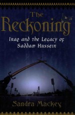 THE RECKONING IRAQ AND THE LEGACY OF SADDAM HUSSEIN