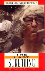 The last sure thing the life & times of bobby riggs