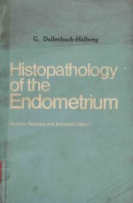 HISTOPATHOLOGY OF THE ENDOMETRIUM SECOND REVISED AND ENLARGED EDITION WITH 142 FIGURES AND 2 COLOR