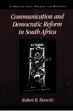 COMMUNICATION AND DEMOCRTIC REFORM IN SOUTH AFRICA