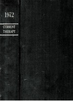 CURRENT THERAPY 1972:LATEST APPROVED METHODS OF TREATMENT FOR THE PRACTICING PHYSICIAN