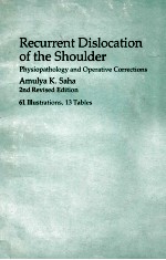 RECURRENT DISLOCATION OF THE SHOULDER:PHYSIOPATHOLOGY AND OPERATIVE CORRECTIONS 2ND REVISED EDITION