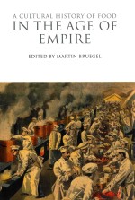 A CULTURAL HISTORY OF FOOD IN THE AGE OF EMPIRE VOLUME 5