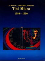 A MASTER'S BIBLIOPHILE BINDINGS  TINI MIURA 1980-1990