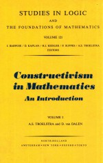 STUDIES IN LOGIC AND THE FOUNDATIONS OF MATHEMATICS VOLUME 121 CONSTRUCTIVISM IN MATHEMATICS AN IN