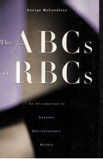 The ABCs of RBCs an introduction to dynamic macroeconomic models