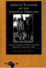 AFRICAN TEACHERS ON THE COLONIAL FRONTIER